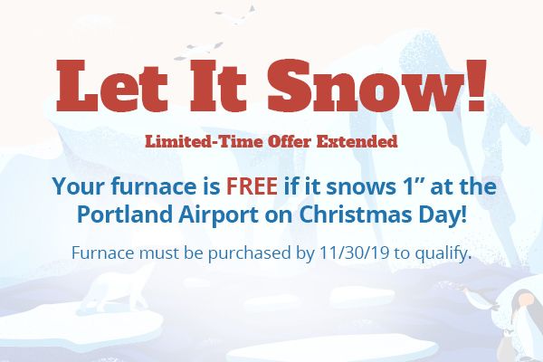 Your furnace is free if it snows 1" at the Portland Airport on Christmas Day!